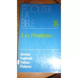 Jrmie Sophonie Nahoum Habacuc : Prophtes : choix et traduction de la liturgie