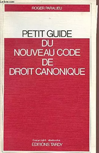 Petit guide du nouveau code de droit canonique