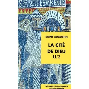 La Cit de Dieu : Livres XIX-XXII