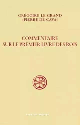 Commentaire sur le premier livre des Rois. Tome VI