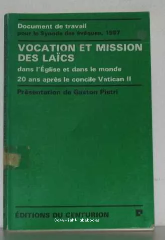 Vocation et mission des lacs dans l'Eglise et dans le monde vingt ans aprs le concile Vatican II : Document de travail