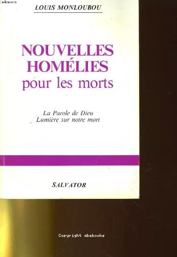 Nouvelles homlies pour les morts : La parole de Dieu, Lumire sur notre mort