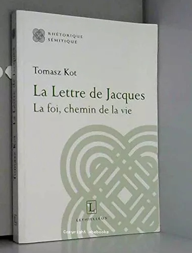 La Lettre de Jacques : La foi, chemin de la vie