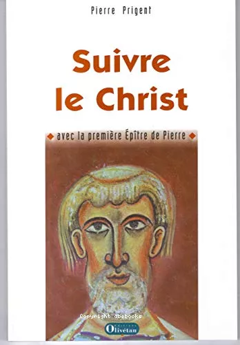 Suivre le Christ : Commentaire de la premire ptre de Pierre