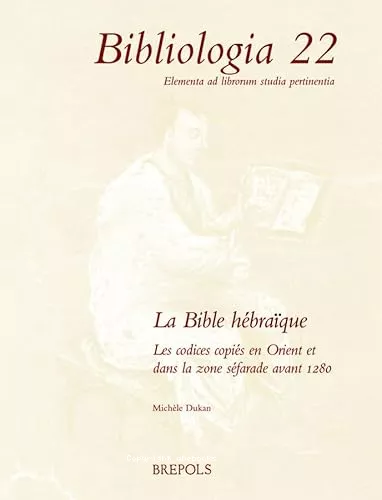 La Bible hbraque : Les codices copis en Orient et dans la zone sfarade avant 1280