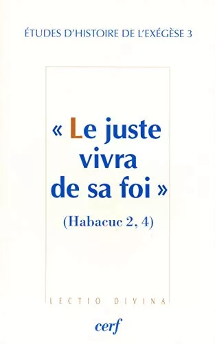 Le Juste vivra de sa foi (Habacuc 2, 4)