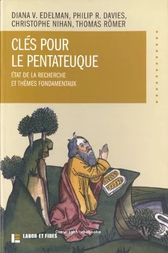 Cls pour le Pentateuque : Etat de la recherche et thmes fondamentaux