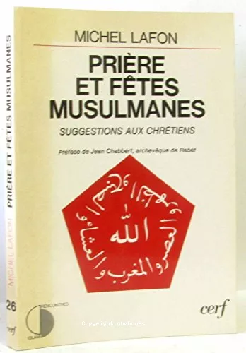 Prires et ftes musulmanes : Suggestions aux chrtiens