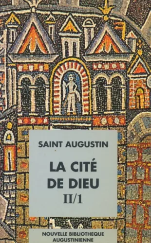 La Cit de Dieu : Livres XI-XVIII