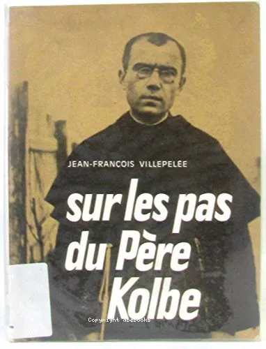 Sur les pas du pre Kolbe