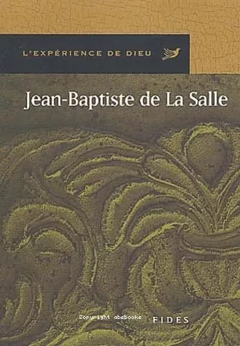 L'exprience de Dieu avec Jean-Baptiste de La Salle