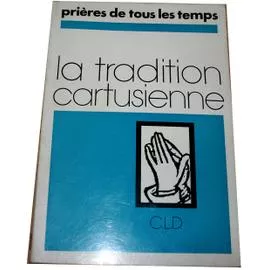 La Tradition cartusienne