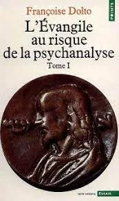 L'Evangile au risque de la psychanalyse Tome 1