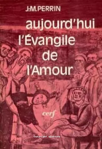 Aujourd'hui l'vangile de l'amour