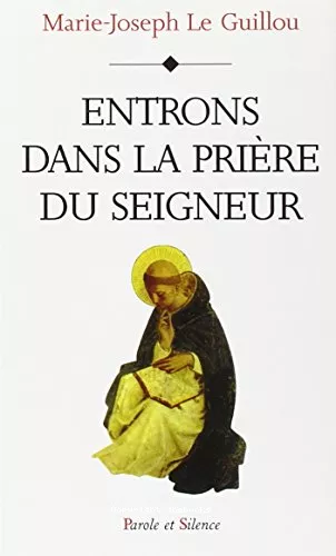 Entrons dans la prire du Seigneur