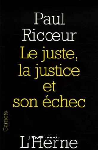 Le juste, la justice et son chec