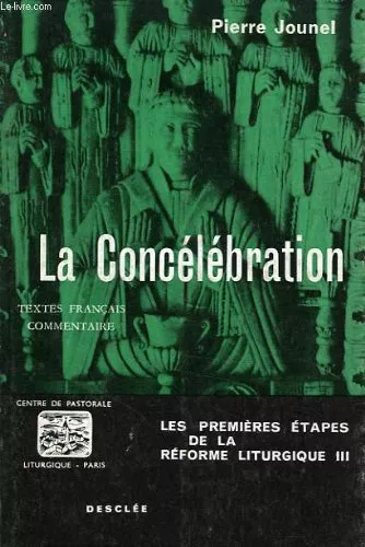 La Conclbration : La Conclbration de la messe - La communion sous les deux espces