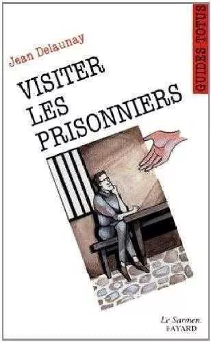 Visiter les prisonniers