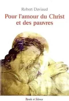 Pour l'amour du Christ et des pauvres