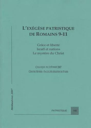 L'exgse patristique de Romains 9-11