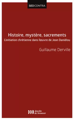 Histoire, mystre, sacrements