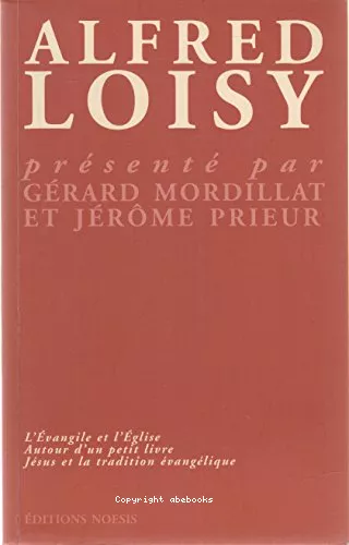 L'evangile et l'Eglise. Autour d'un petit livre. Jsus et la tradition vanglique