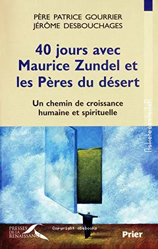 40 jours avec Maurice Zundel et les Pres du dsert