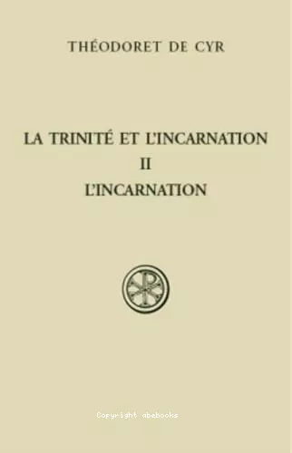 La Trinit et l'Incarnation. 2. L'Incarnation du Seigneur