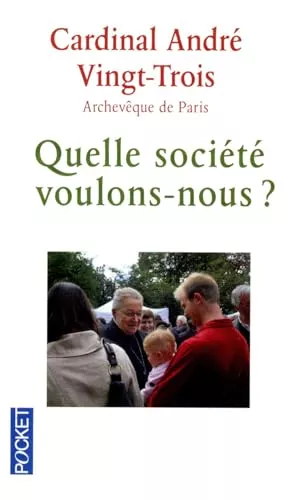 Quelle socit voulons-nous ?