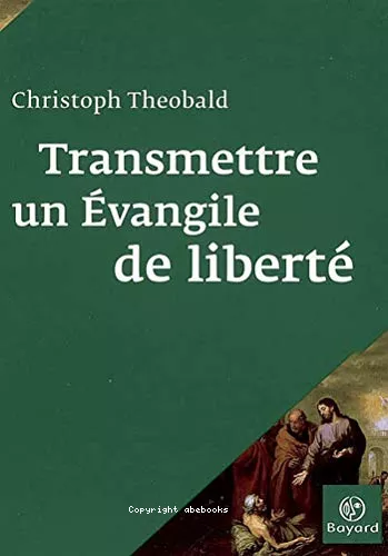 Transmettre un Evangile de libert