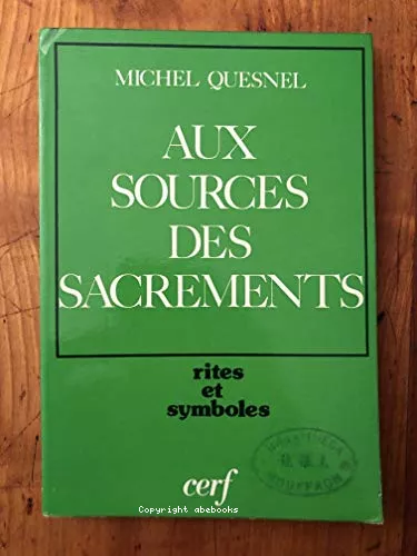 Aux sources des sacrements