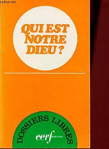 Qui est notre Dieu ?