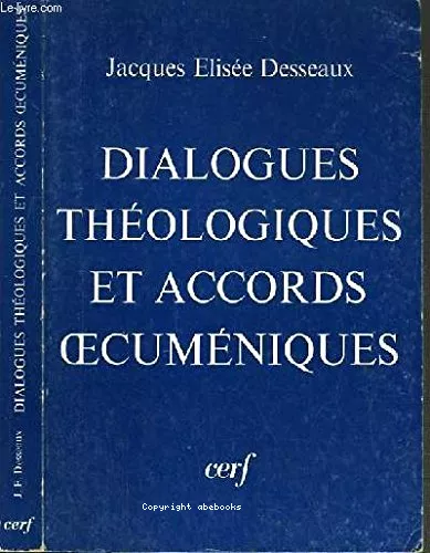 Dialogues thologiques et accords oecumniques