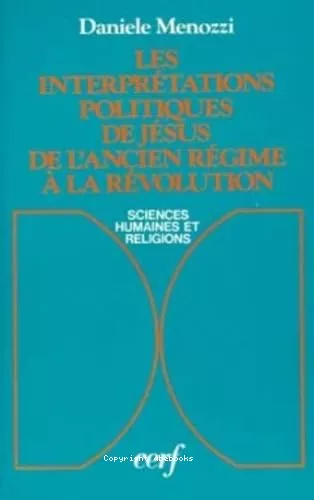 Les Interprtations politiques de Jsus de l'Ancien Rgime  la Rvolution