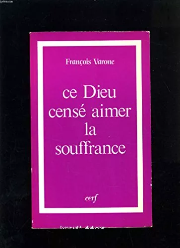 Ce Dieu cens aimer la souffrance