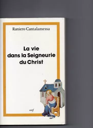 La Vie dans la seigneurie du Christ