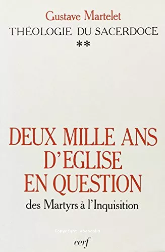 Deux mille ans d'Eglise en question