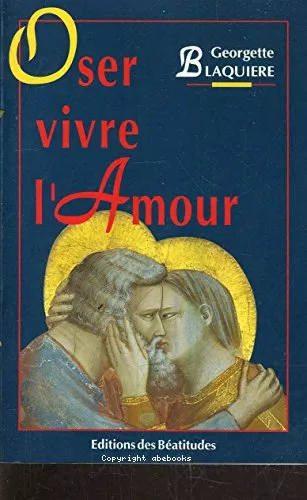 Oser vivre l'amour