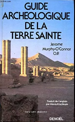 Guide archologique de la Terre sainte