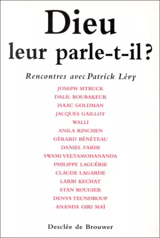 Dieu leur parle-t-il ?