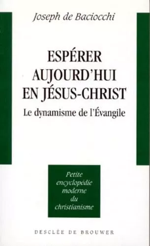 Esprer aujourd'hui en Jsus-Christ