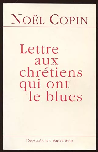 Lettre aux chrtiens qui ont le blues