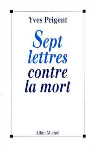 Sept lettres contre la mort