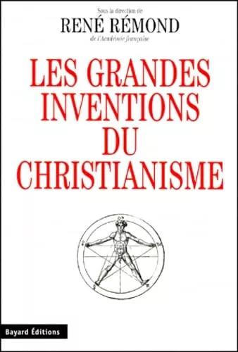 Les grandes inventions du christianisme