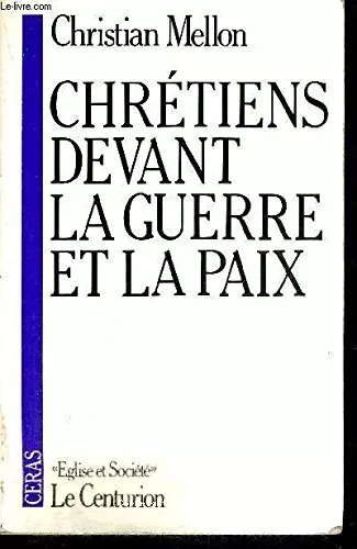 Chrtiens devant la guerre et la paix