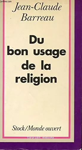 Du Bon usage de la religion