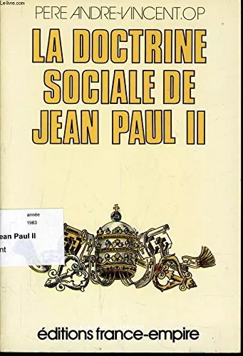 La Doctrine sociale de Jean-Paul II :+Deux