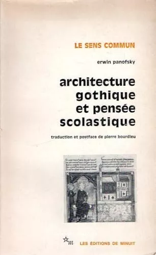 Architecture gothique et pense scolastique ; (prcd de) L'Abb Suger de Saint-Denis