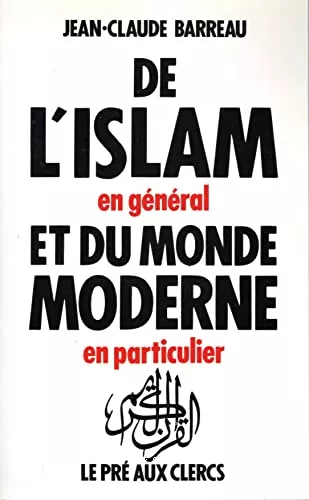 De l'islam en gnral et du monde moderne en particulier