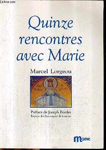 Quinze rencontres avec Marie